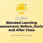 Soft yellow graphic with a graph paper grid pattern and a laptop icon, with the title text "Blended Learning Assessment: Before, During and After Class"