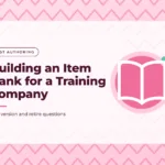 Rose pink graphic with a zigzag pattern and an open book icon, with the title text "Building an Item Bank for a Training Company"