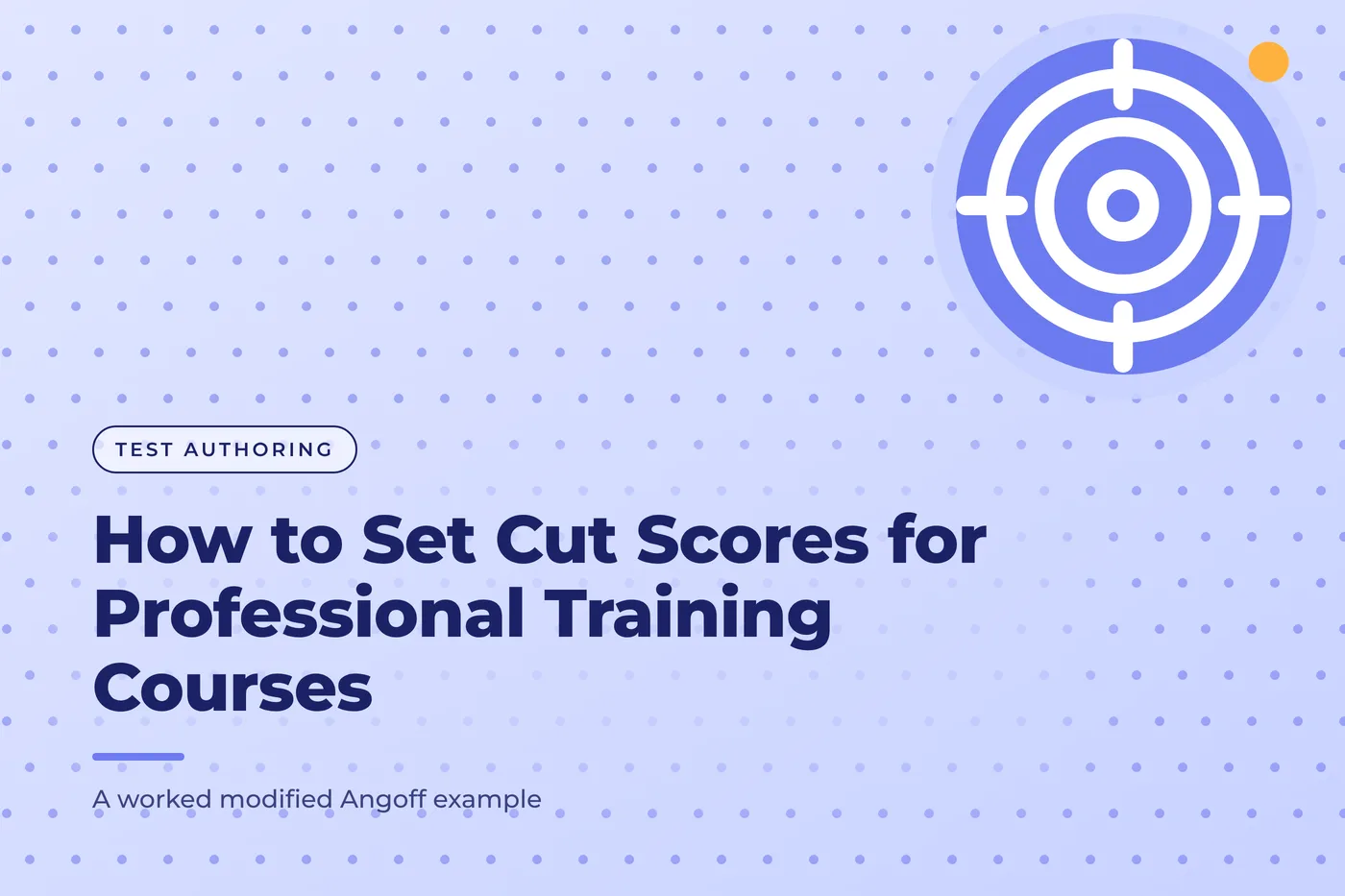 Periwinkle blue graphic with a dot pattern and a target icon, with the title text "How to Set Cut Scores for Professional Training Courses"