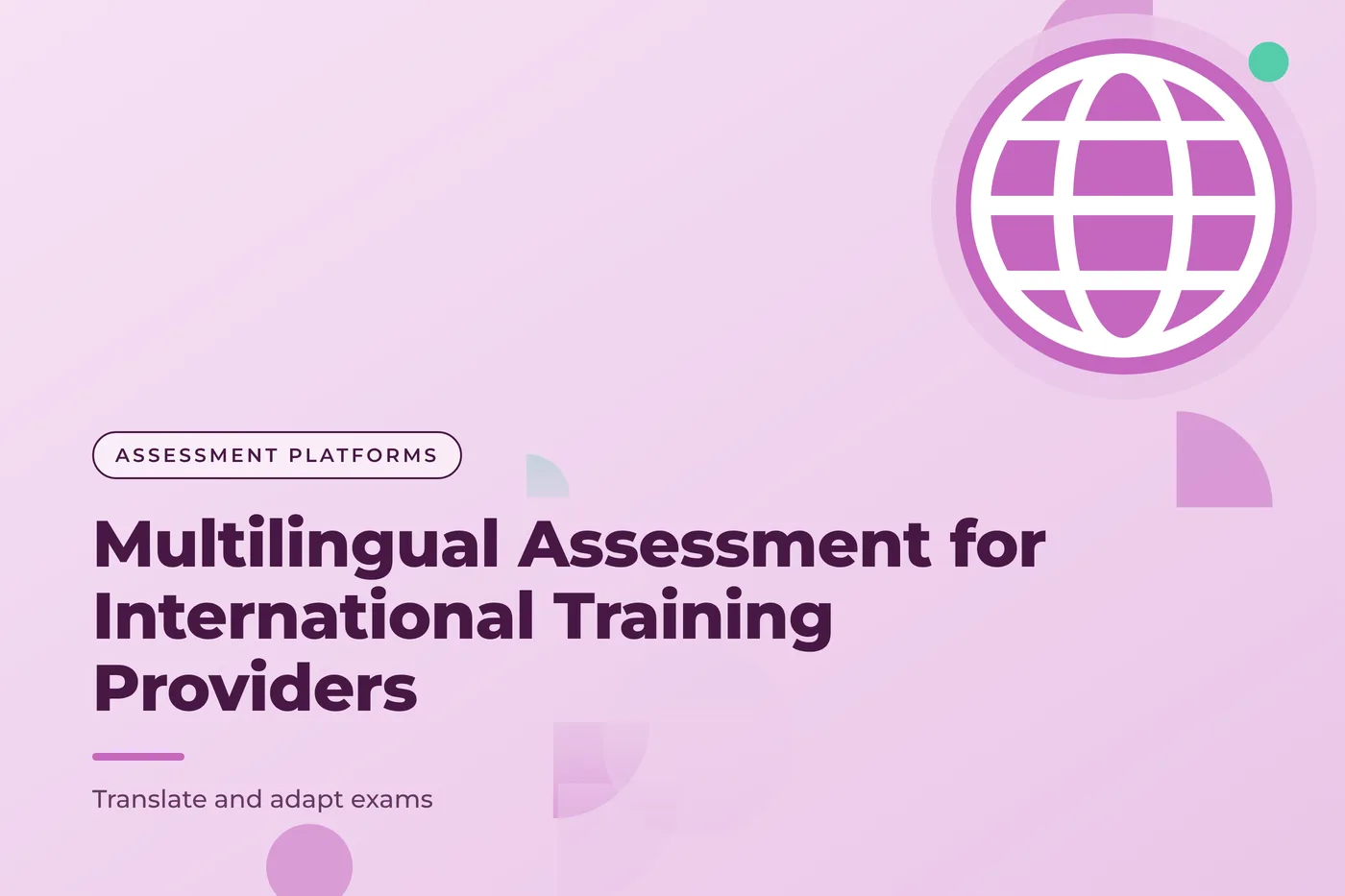 Orchid graphic with a overlapping geometric blocks pattern and a globe icon, with the title text "Multilingual Assessment for International Training Providers".