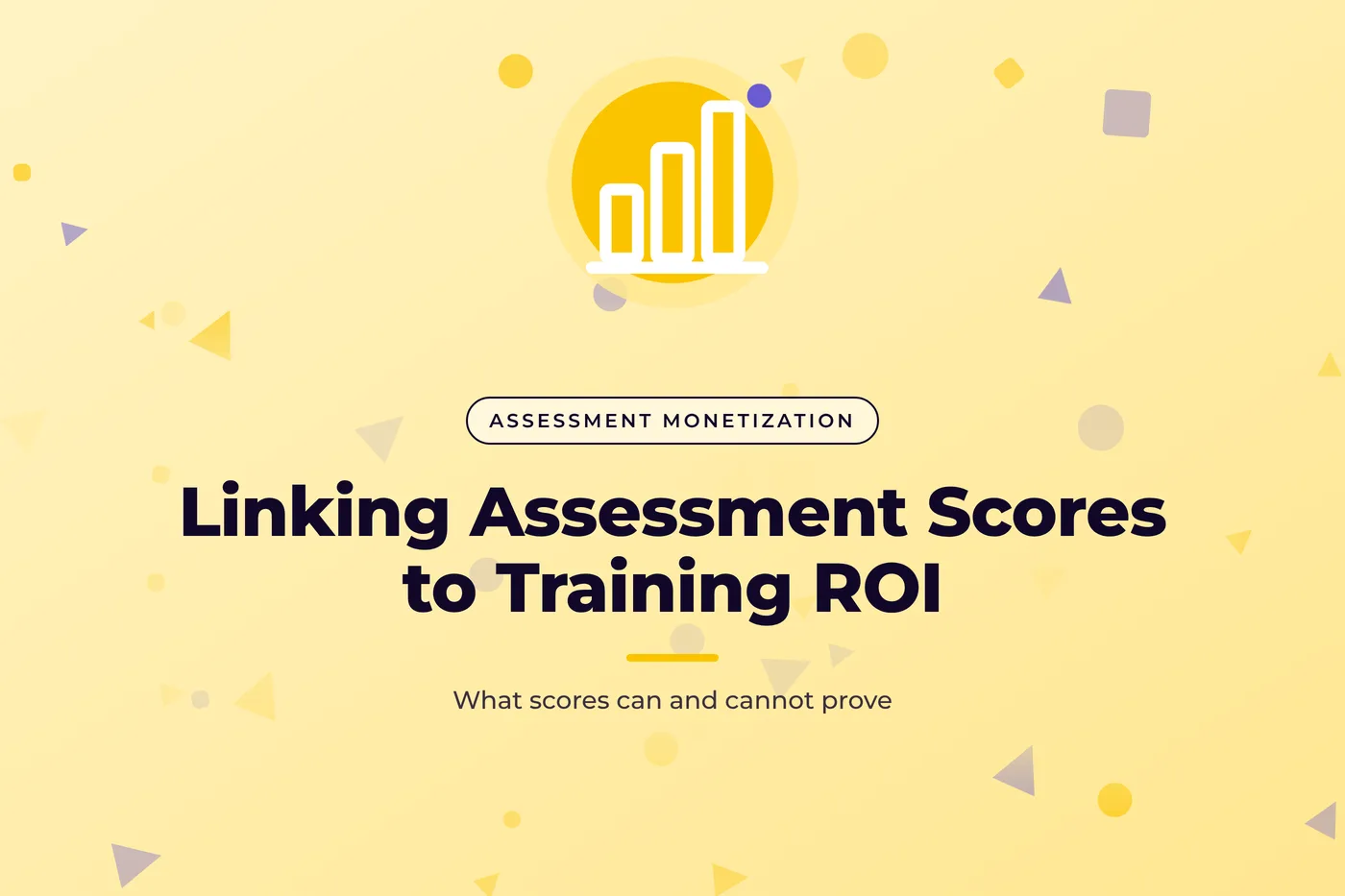 Soft yellow graphic with a scattered confetti shapes pattern and a bar chart icon, with the title text "Linking Assessment Scores to Training ROI".